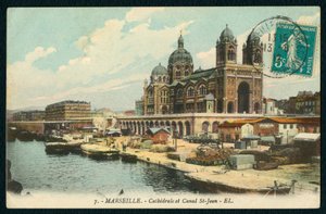 大聖堂サントマリーマジョールとフランス、マルセイユの運河サンジャンを描いた絵葉書、c.1900（カラー写真） 作： French Photographer